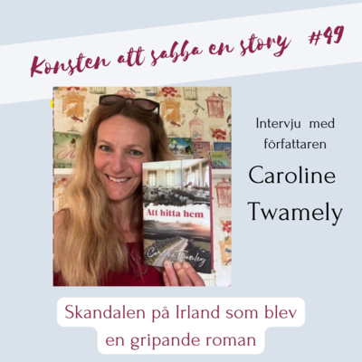 #49 Skandalen på Irland som blev en gripande roman - intervju med Caroline Twamley