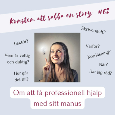 #62 - Skrivcoachning - om att få professionell hjälp med sitt manus 