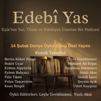 Edebî Yas - 14 Şubat Dünya Öykü Günü Özel Yayını