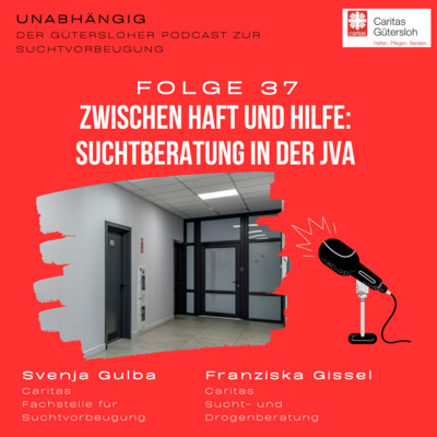 #37 - Zwischen Haft und Hilfe: Suchtberatung in der JVA
