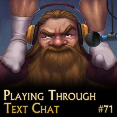 Playing Through Text Chat (episode 71)