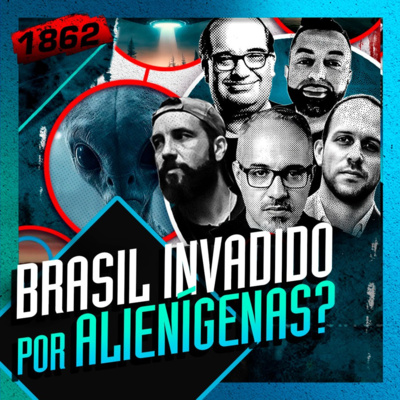 1862 - ALIENÍGENAS NO BRASIL? DANIEL LOPEZ, TIGRE, RONY, SACANI, NALATA