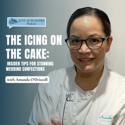The Icing on the Cake: Insider Tips for Stunning Wedding Confections with Amanda O'Driscoll | Episode 46