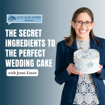 The Secret Ingredients to the Perfect Wedding Cake with Jenni Eaton | EP 56