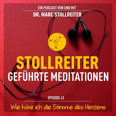 Episode 43: Wie höre ich die Stimme meines Herzens