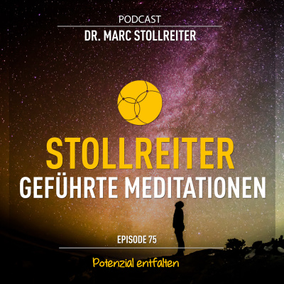 Wie entfalte ich mein Potenzial? (Episode 75)