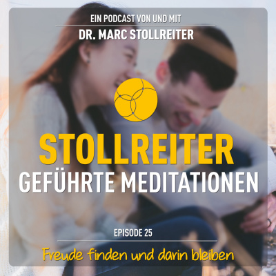Episode 25: Freude finden und darin bleiben