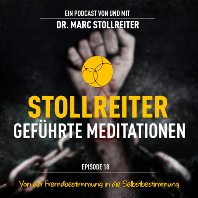 Episode 18: Von der Fremdbestimmung zur Selbstbestimmung