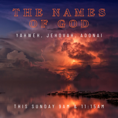 The Names Of God: Yahweh, Jehovah, Adonai