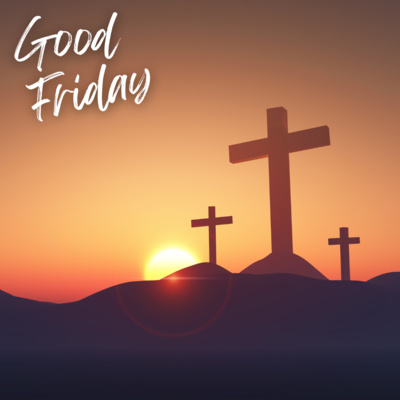 Good Friday Service 18th April 2025