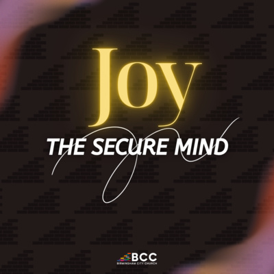 Sunday Service 2nd November - Joy: The Secure Mind