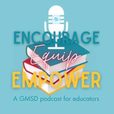 Encourage, Equip, Empower: Episode One: Literacy Goals with Dianne Stovall and Gina Whitsell