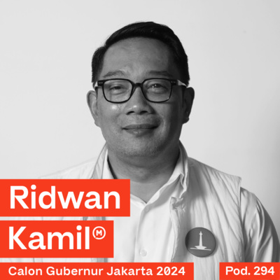 Pod. 294 Ridwan Kamil TALKS ABOUT JAKARTA'S STRESS LEVEL