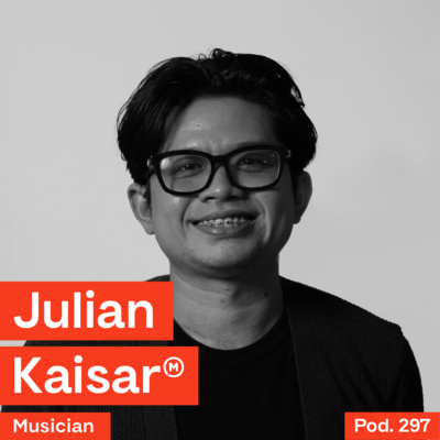 Pod. 297 Julian Kaisar TALKS ABOUT LIVING THE DREAM