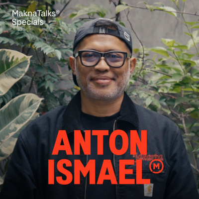 Adakah Yang Bisa Menggantikan Sosok Anton Ismael? | Makna Talks Specials Dengan Anton Ismael