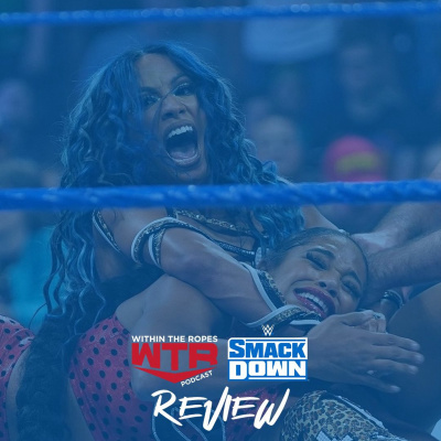 WWE SmackDown Review w/ Bullet Cast | 7/30/21 |