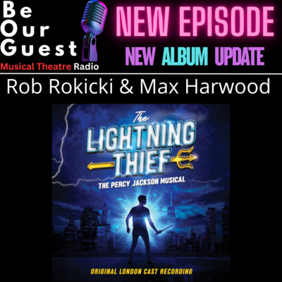 New Album Update with Rob Rokicki and Max Harwood (The Lightening Thief)