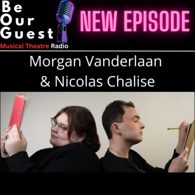 Be Our Guest with Morgan Vanderlaan and Nicolas Chalise