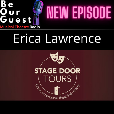 Be Our Guest with Erica Lawrence (Stage Door Tours)