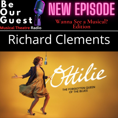 Wanna See A Musical with Richard Clements (Ottilie The Forgotten Queen of the Blues)