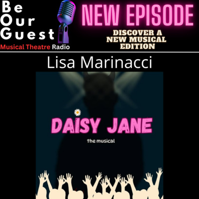 Discover A New Musical with Lisa Marinacci (Daisy Jane-the musical)