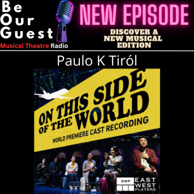 Discover a New Musical with Paulo K Tirol (On This Side of the World)