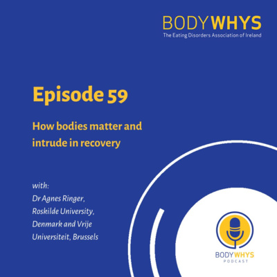Episode 59: How bodies matter and intrude in recovery