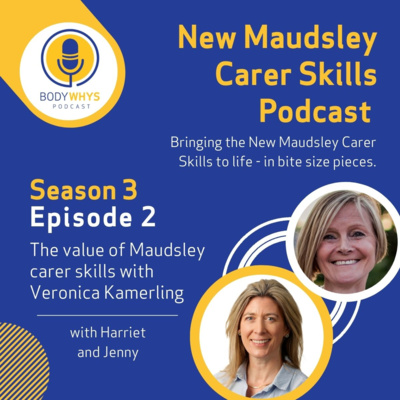 NMCS S3E2: The value of Maudsley carer skills with Veronica Kamerling