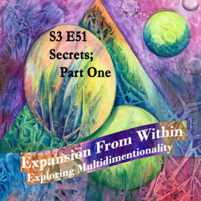 Episode #51 Secrets; Part One