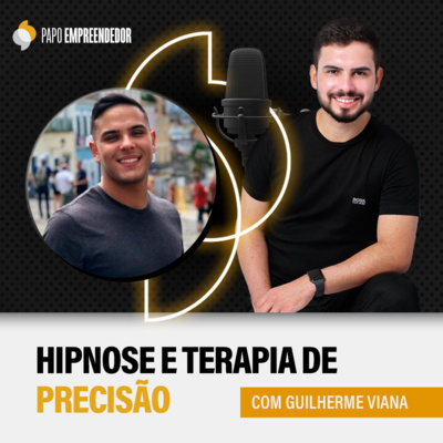 #51 – Hipnose e Terapia de Precisão com Guilherme Viana