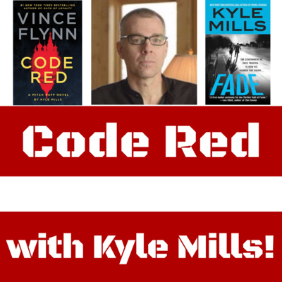 Ep.123: Code Red with KYLE MILLS! by No Limits: The Mitch Rapp Podcast