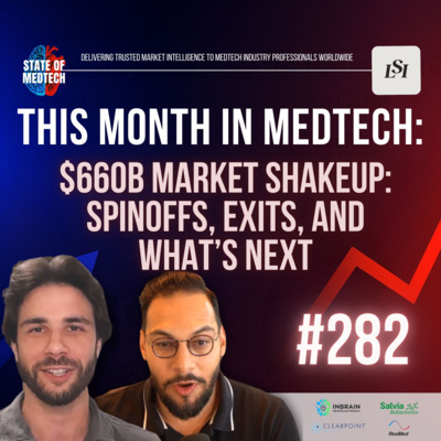 282. This Month in Medtech: Medtronic spins out diabetes, ResMed’s quiet acquisition acquires, Boston Sci ends heart valve business plus $425M in deals