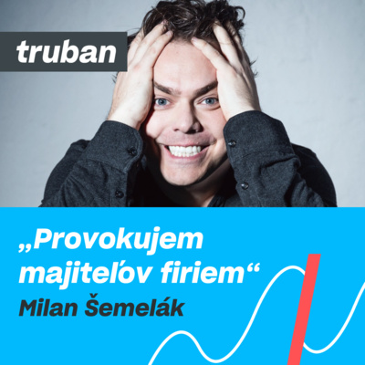 52. Ako sa strategicky posunúť na ďalšiu úroveň | Milan Šemelák – Michal Truban