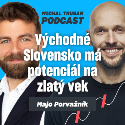 72. Ako vybudovať 400-člennú firmu | Majo Porvažník – Michal Truban Podcast