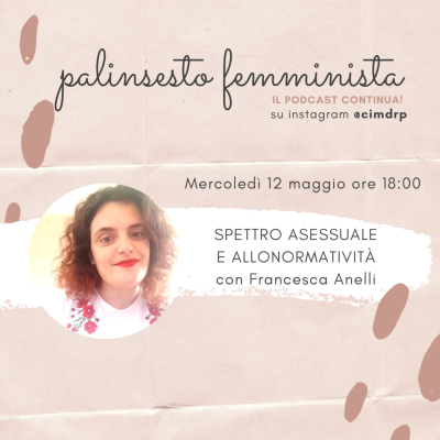 Palinsesto femminista | 51 - Spettro asessuale e allonormatività (con Francesca Anelli)