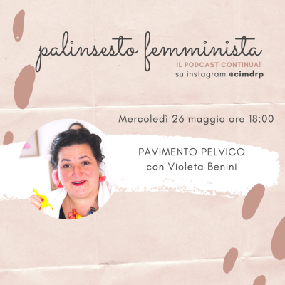 Palinsesto femminista | 53 - Pavimento pelvico (con Violeta Benini)