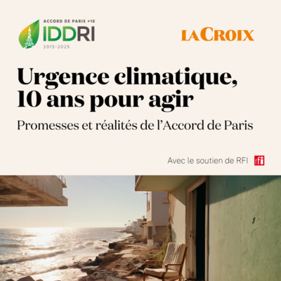 Bande-annonce | Urgence climatique, 10 ans pour agir : promesses et réalités de l’Accord de Paris