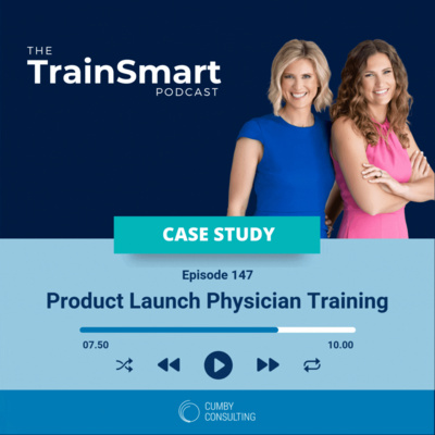 147 I Case Study: Product Launch Physician Training