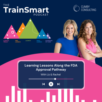 157 | Learning Lessons Along the FDA Approval Pathway