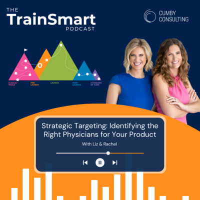161 | Strategic Targeting: Identifying the Right Physicians for Your Product