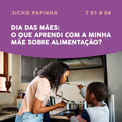 Bicho Papinha Podcast