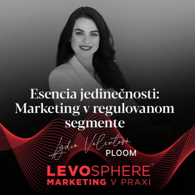 #270 ESENCIA JEDINEČNOSTI: Marketing v regulovanom segmente
