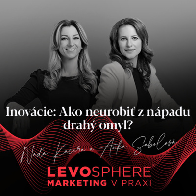 #278 INOVÁCIE: Ako neurobiť z nápadu drahý omyl?