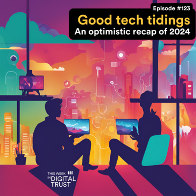 #123 Good tech tidings - an optimistic recap of 2024