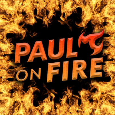 EP669🔥Paul on Fire: The End of Business as You Know It
