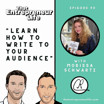 Episode 90 - Learn How to Write to Your Audience with Digital Marketing Expert and Book Publisher Dr. Morissa Schwartz