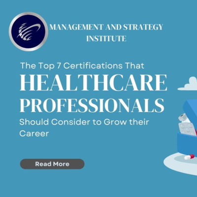 The Top 7 Certifications that Healthcare Professionals Should Consider to Grow their Career
