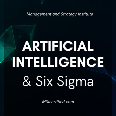The Intersection of Six Sigma and Artificial Intelligence