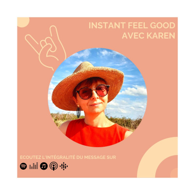 BONUS : Instant Feel Good avec Karen