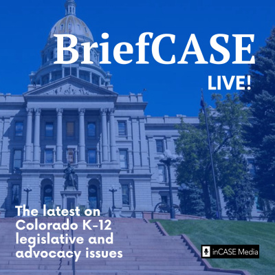 BriefCASE Live: Getting to know the Colorado House and Senate Education Committee Chairs